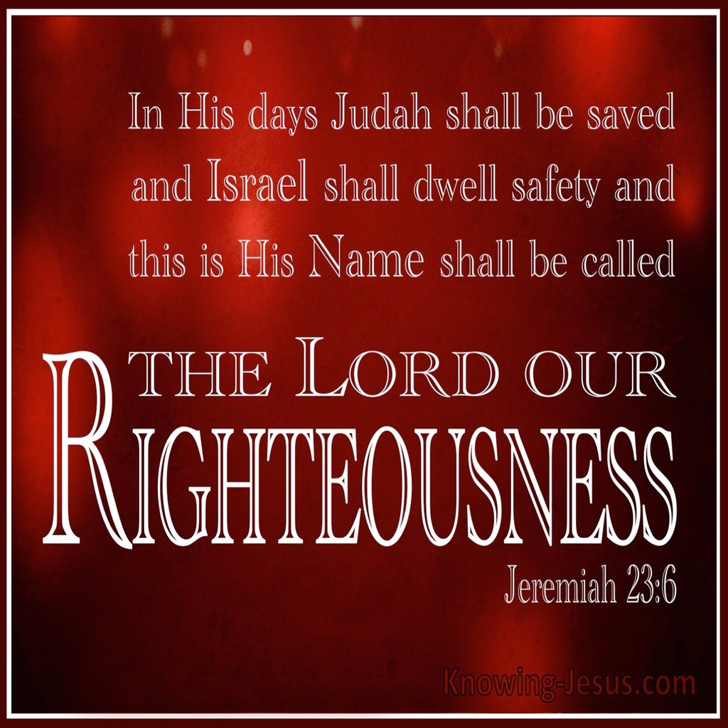 Jeremiah 23:6 The Lord Our Righteousness (white)